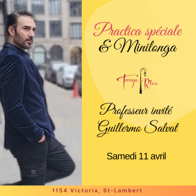 Práctica Spéciale et Minilonga avec Guillermo Salvat - professeur invité